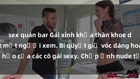 sex quán bar Gái xinh khỏa thân khoe dáng nóng bỏng đốt mắt người xem. Bí quyết giữ vóc dáng hoàn hảo của các cô gái sexy. Chụp ảnh nude tự tin không sợ lộ hàng.