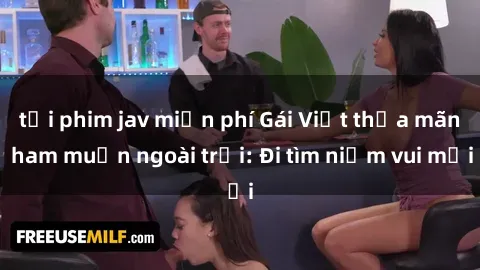 tải phim jav miễn phí Gái Việt thỏa mãn ham muốn ngoài trời: Đi tìm niềm vui mới