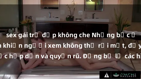 sex gái trẻ đẹp không che Những bức ảnh sexy tá gợi cảm khiến người xem không thể rời mắt, đầy sức hấp dẫn và quyến rũ. Đừng bỏ lỡ các hình ảnh nóng bỏng này!