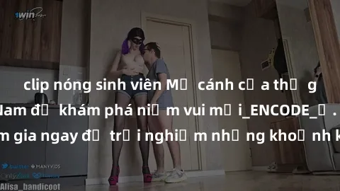 clip nóng sinh viên Mở cánh cửa thế giới sex MILF Việt Nam để khám phá niềm vui mới_ENCODE_. Hãy tham gia ngay để trải nghiệm những khoảnh khắc đầy kích thích và đam mê.